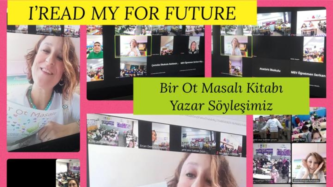 I’M READ FOR MY FUTURE  (GELECEĞİM İÇİN OKUYORUM ) eTwinning  projesinde BİR OT MASALI  kitabının yazarı  Öznur Erdoğan KAHYAOĞLU  ile zoom toplantısı