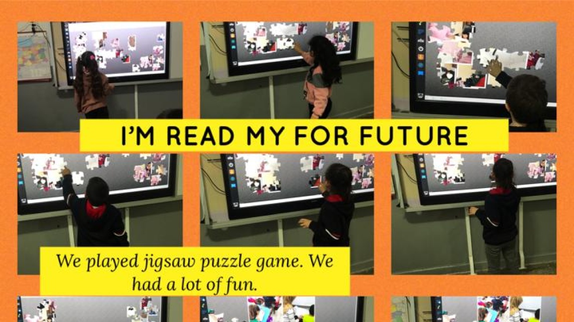 I’M READ FOR MY FUTURE  (GELECEĞİM İÇİN OKUYORUM ) eTwinning  projesi kapsamında aile okuma saati  ve okuma saati fotoğraflarımız ile  jigsaw puzzle uygulamasında oyun etkinliğimiz